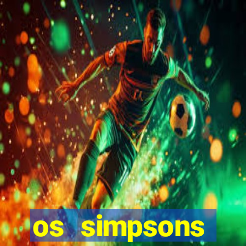 os simpsons assistir online